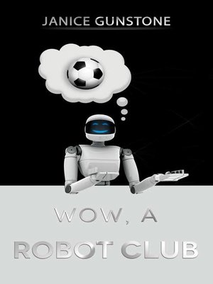 cover image of Wow, a Robot Club